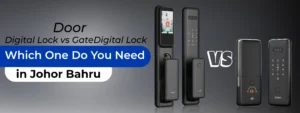 Door Digital Lock vs Gate Digital Lock Which One Do You Need in Johor Bahru