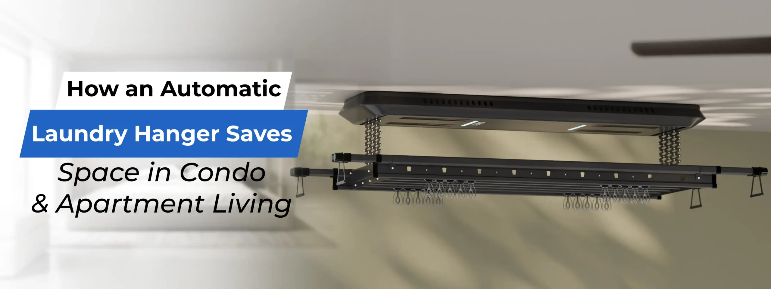 How an Automatic Laundry Hanger Saves Space in Condo