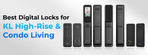 Best Digital Locks for KL High-Rise & Condo Living