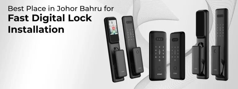 Best Place in Johor Bahru for Fast Digital Lock Installation