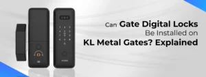 Can Gate Digital Locks Be Installed on KL Metal Gates Explained