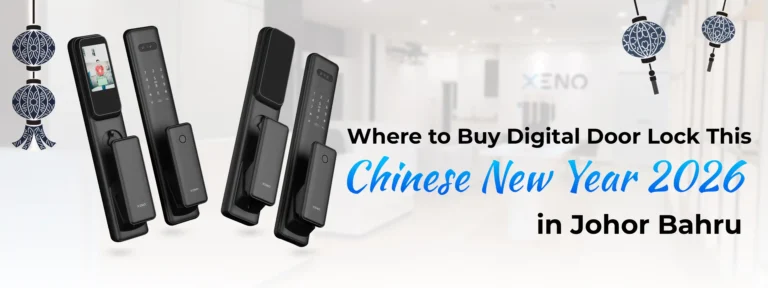 Where to Buy Digital Door Lock This Chinese New Year 2026 in Johor Bahru