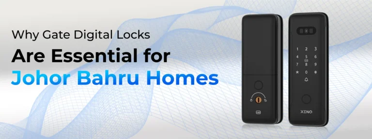 Why Gate Digital Locks Are Essential for Johor Bahru Homes