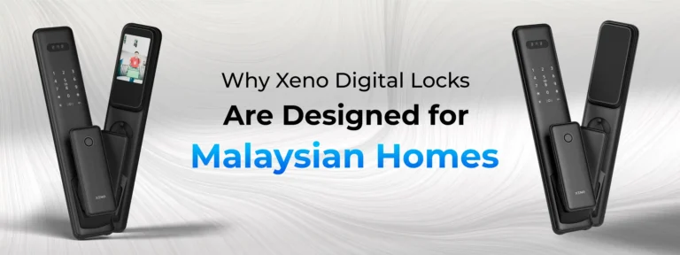 Why Xeno Digital Locks Are Designed for Malaysian Homes