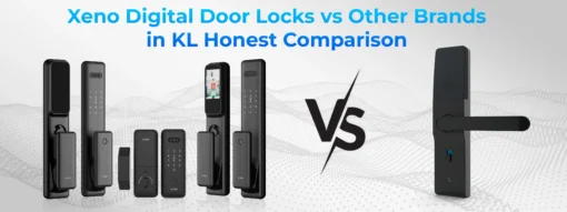Xeno Digital Door Locks vs Other Brands in KL Honest Comparison