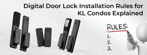 Digital Door Lock Installation Rules for KL Condos Explained
