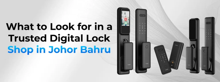 What to Look for in a Trusted Digital Lock Shop in Johor Bahru