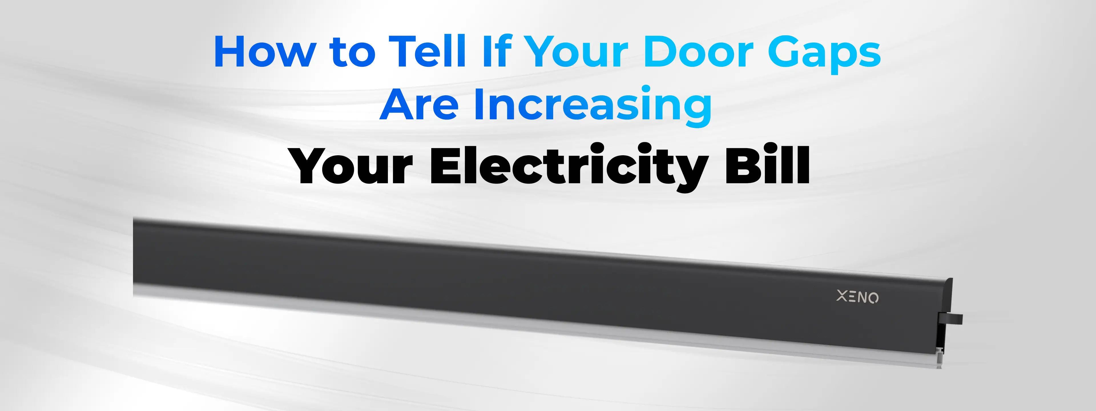 How to Tell If Your Door Gaps Are Increasing Your Electricity Bill.jpg